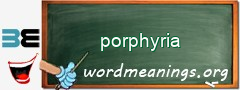 WordMeaning blackboard for porphyria